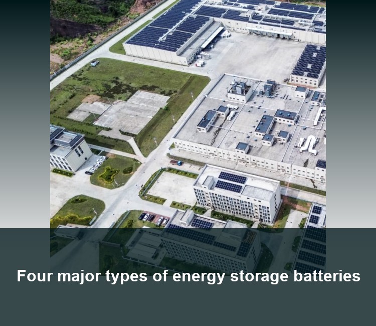 Four major types of energy storage batteries
