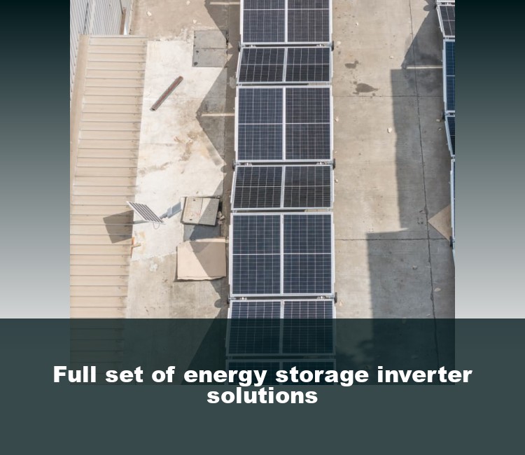 Full set of energy storage inverter solutions