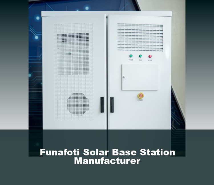 Funafoti Solar Base Station Manufacturer
