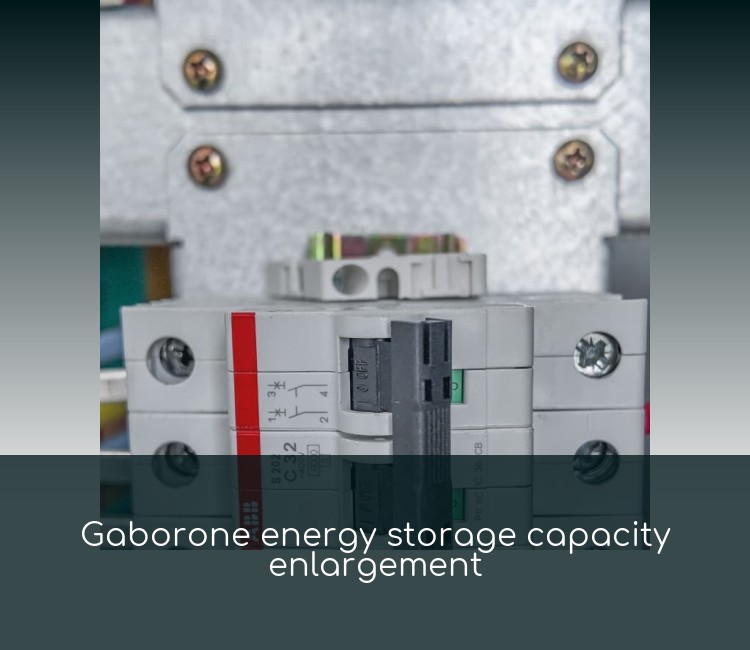 Gaborone energy storage capacity enlargement
