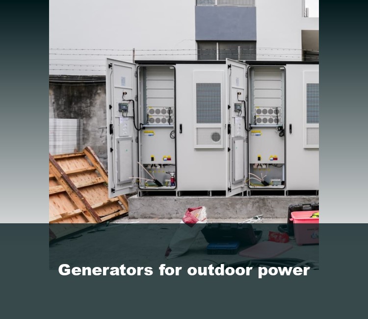 Generators for outdoor power