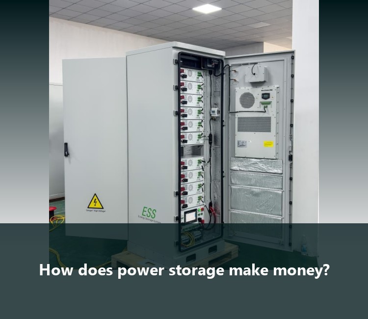 How does power storage make money?
