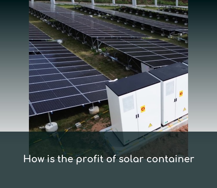 How is the profit of solar container
