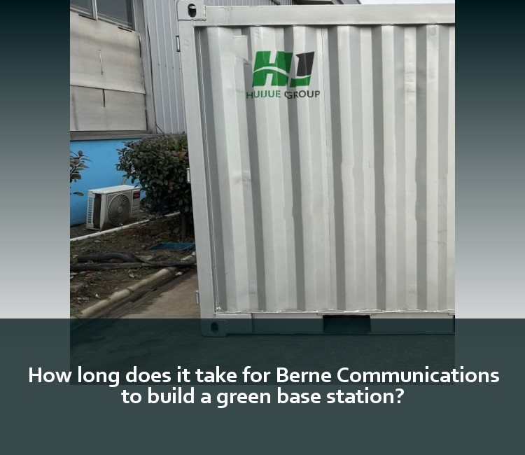 How long does it take for Berne Communications to build a green base station?