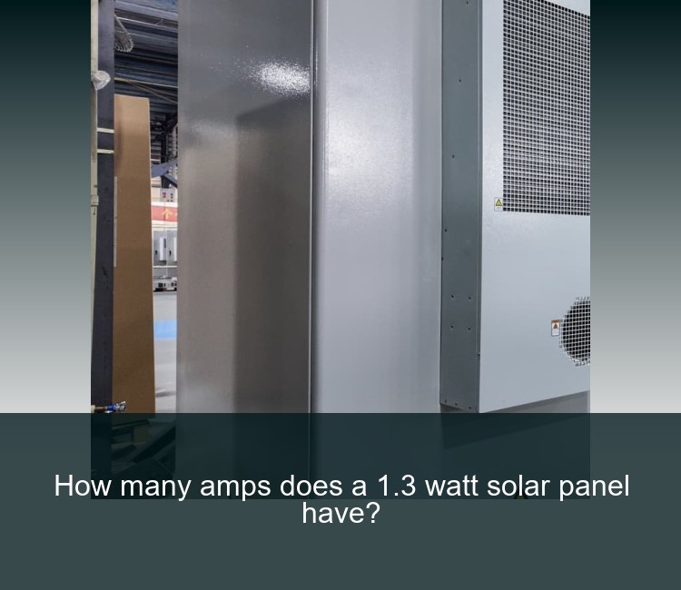 How many amps does a 1.3 watt solar panel have?
