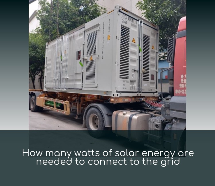 How many watts of solar energy are needed to connect to the grid