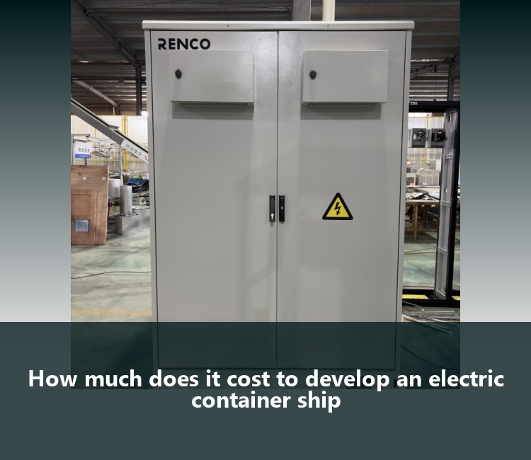How much does it cost to develop an electric container ship