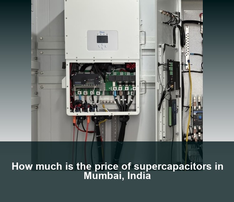 How much is the price of supercapacitors in Mumbai, India