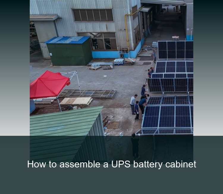 How to assemble a UPS battery cabinet