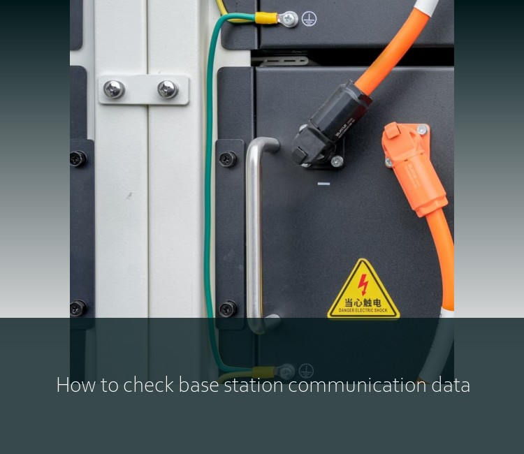How to check base station communication data