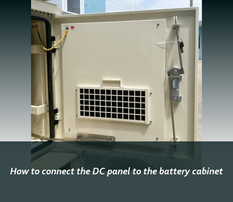 How to connect the DC panel to the battery cabinet