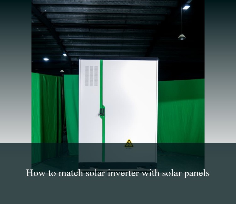 How to match solar inverter with solar panels