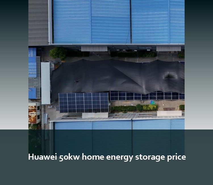 Huawei 50kw home energy storage price