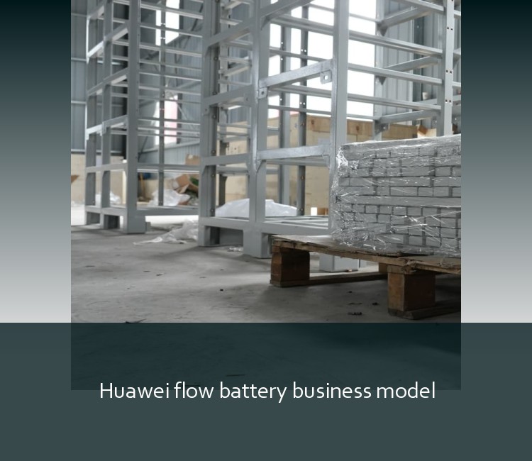 Huawei flow battery business model