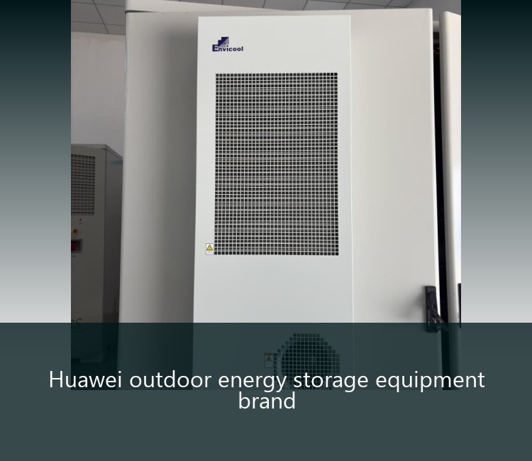 Huawei outdoor energy storage equipment brand