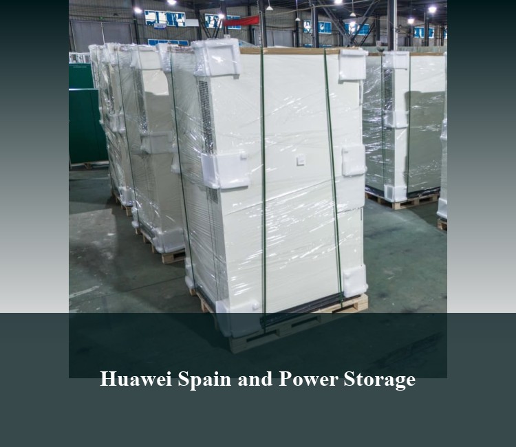 Huawei Spain and Power Storage