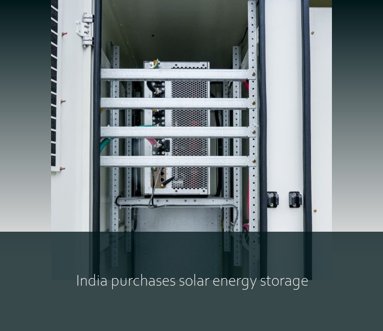 India purchases solar energy storage