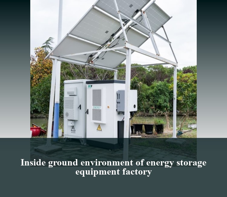 Inside ground environment of energy storage equipment factory