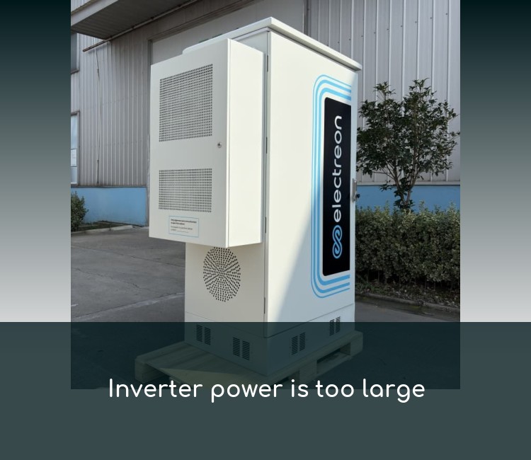 Inverter power is too large