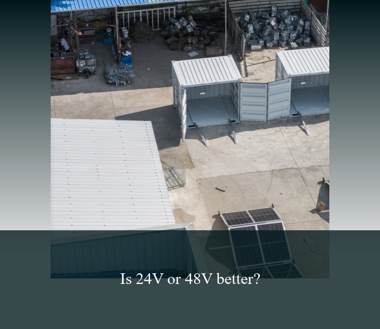 Is 24V or 48V better?