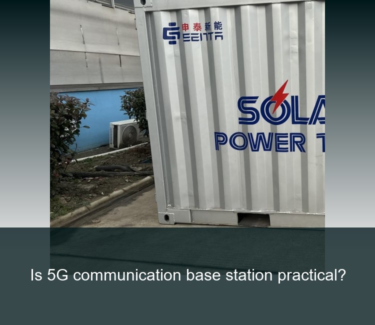 Is 5G communication base station practical?