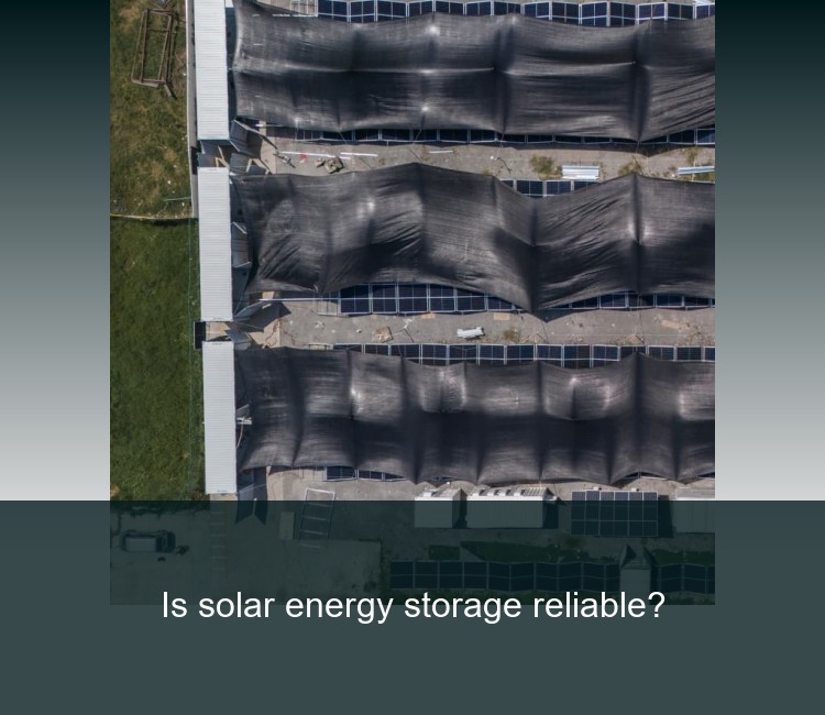 Is solar energy storage reliable?