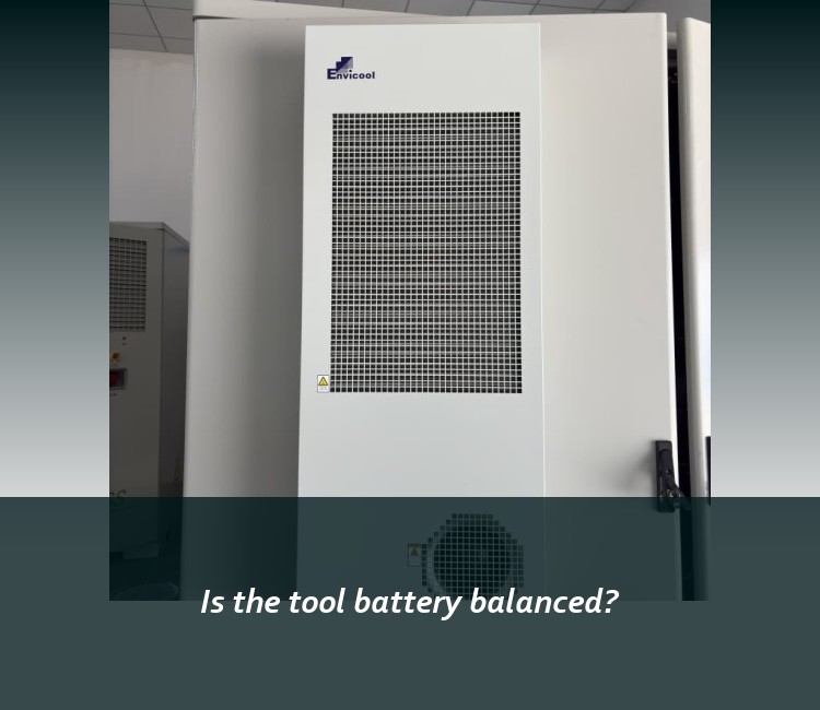 Is the tool battery balanced?