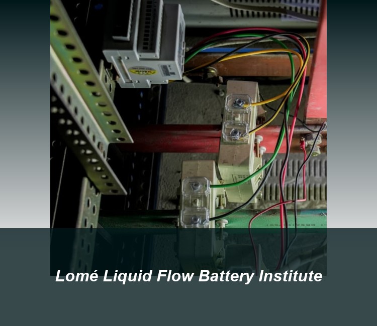 Lomé Liquid Flow Battery Institute