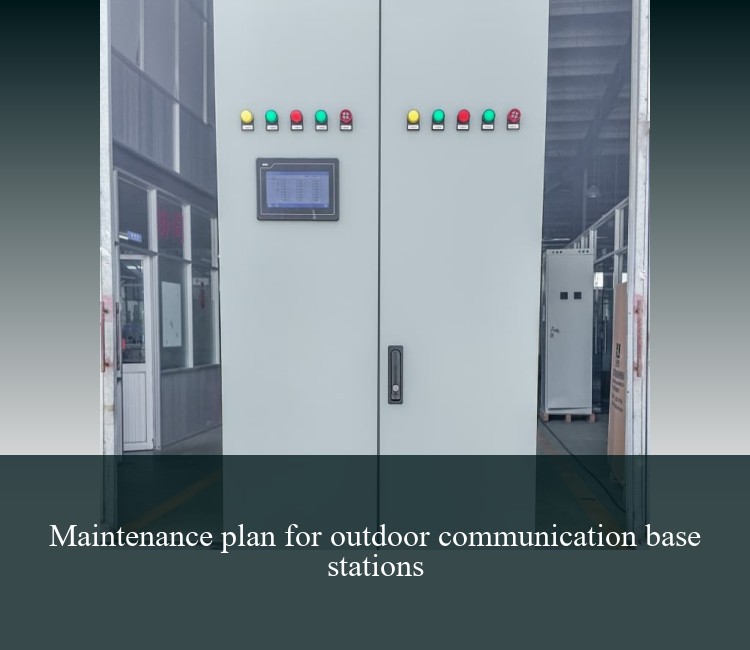 Maintenance plan for outdoor communication base stations