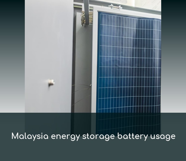 Malaysia energy storage battery usage