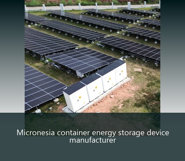 Micronesia container energy storage device manufacturer