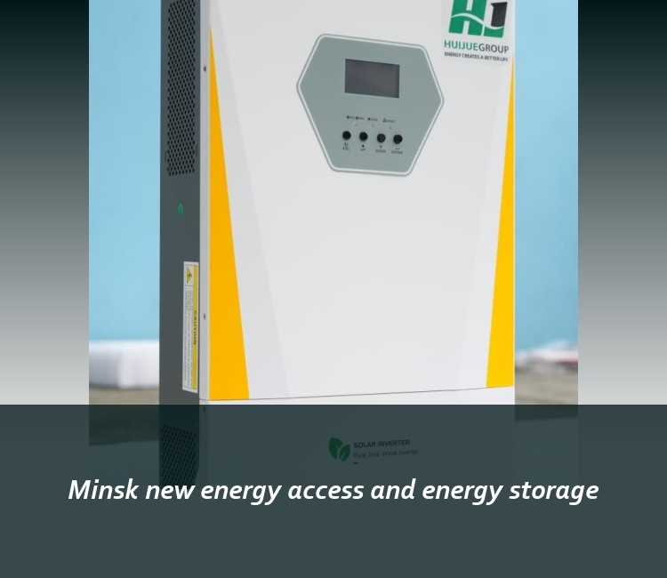 Minsk new energy access and energy storage