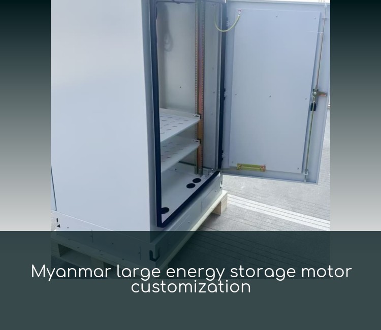 Myanmar large energy storage motor customization