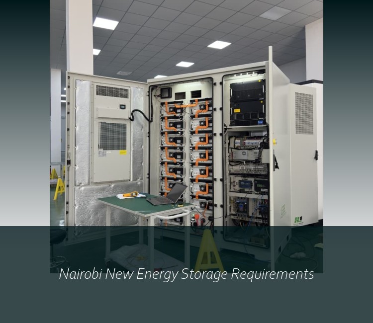 Nairobi New Energy Storage Requirements