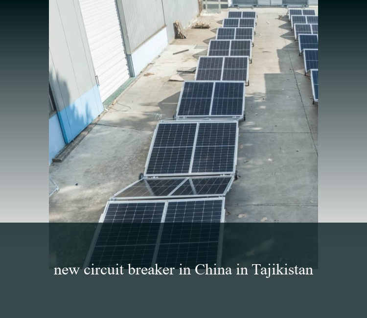 new circuit breaker in China in Tajikistan