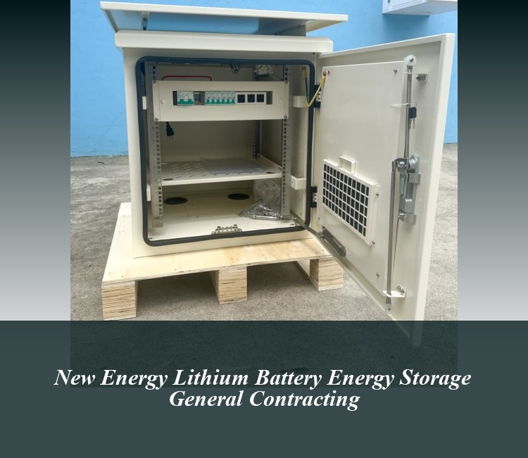 New Energy Lithium Battery Energy Storage General Contracting