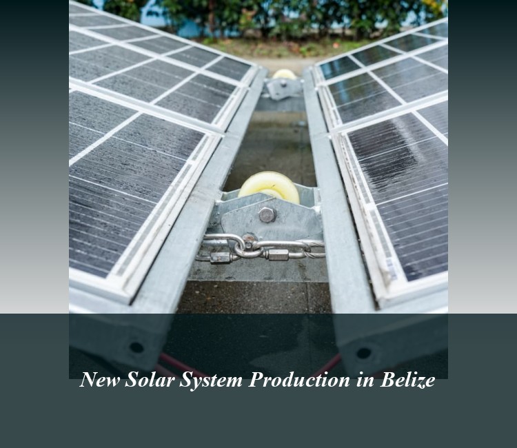 New Solar System Production in Belize