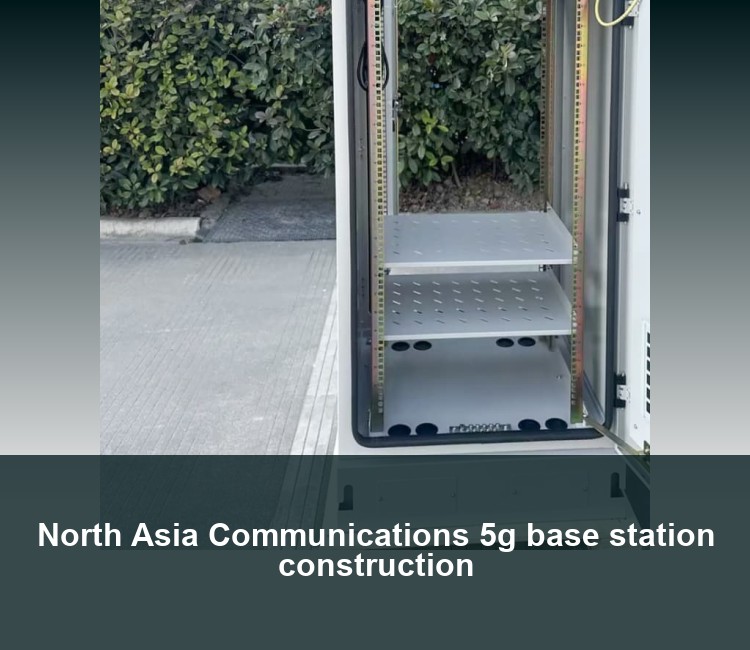 North Asia Communications 5g base station construction