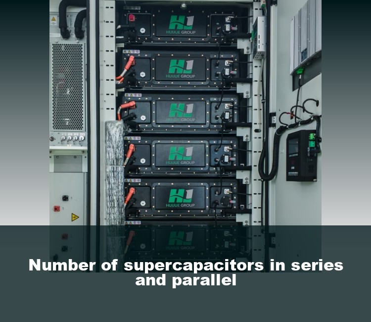 Number of supercapacitors in series and parallel