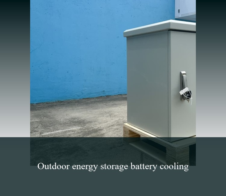 Outdoor energy storage battery cooling