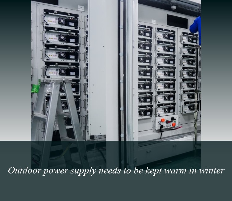 Outdoor power supply needs to be kept warm in winter