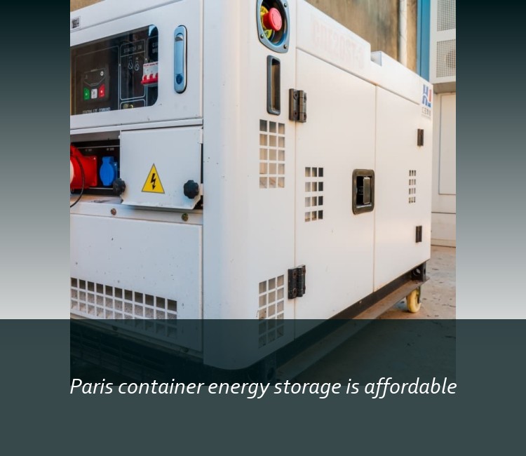 Paris container energy storage is affordable