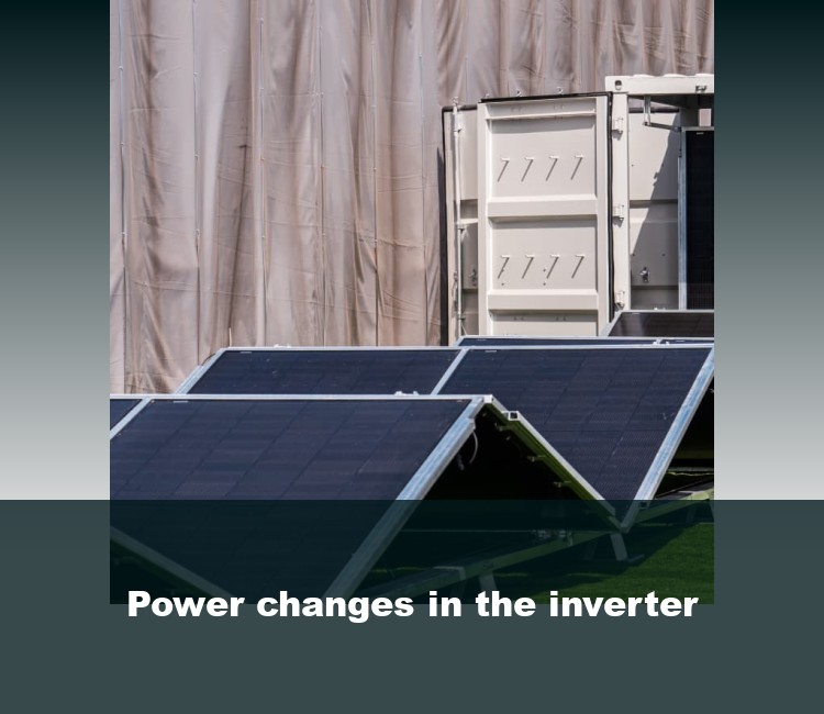 Power changes in the inverter
