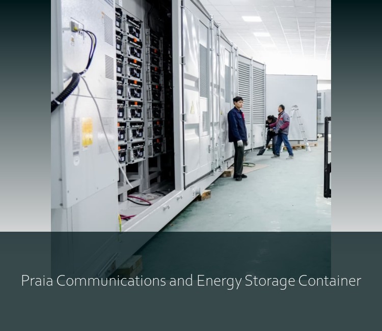 Praia Communications and Energy Storage Container