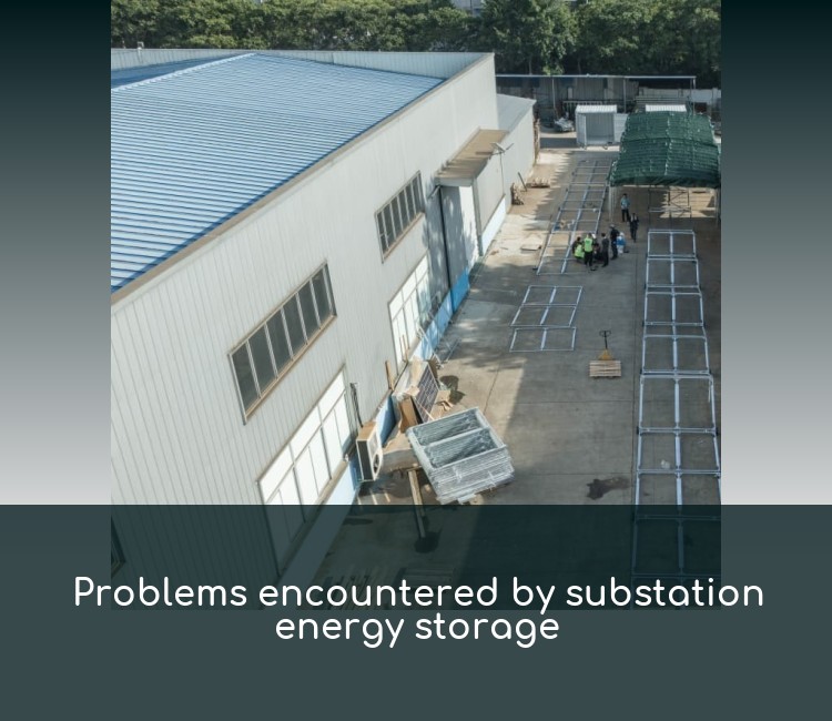 Problems encountered by substation energy storage