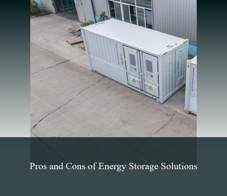 Pros and Cons of Energy Storage Solutions
