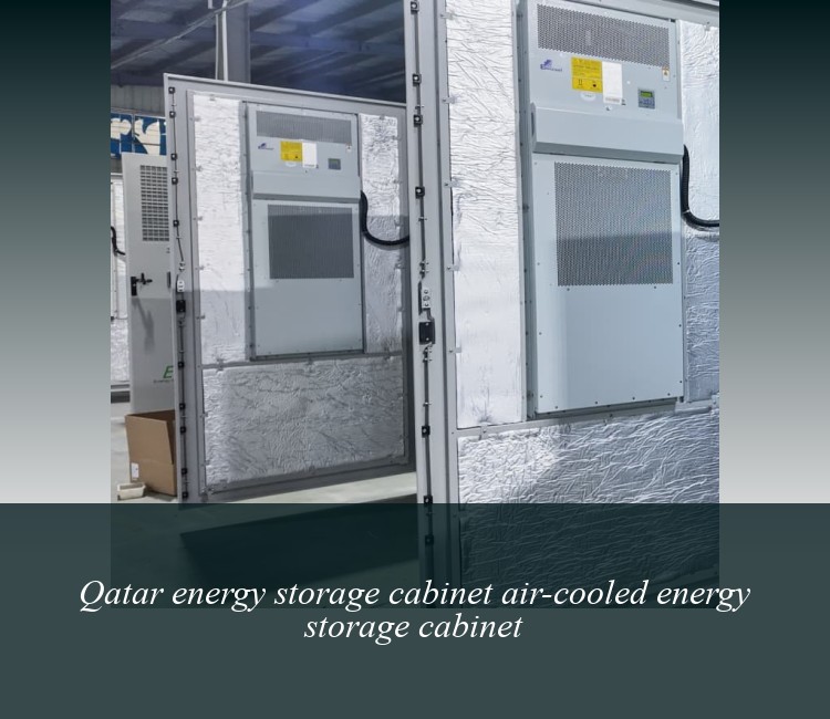 Qatar energy storage cabinet air-cooled energy storage cabinet