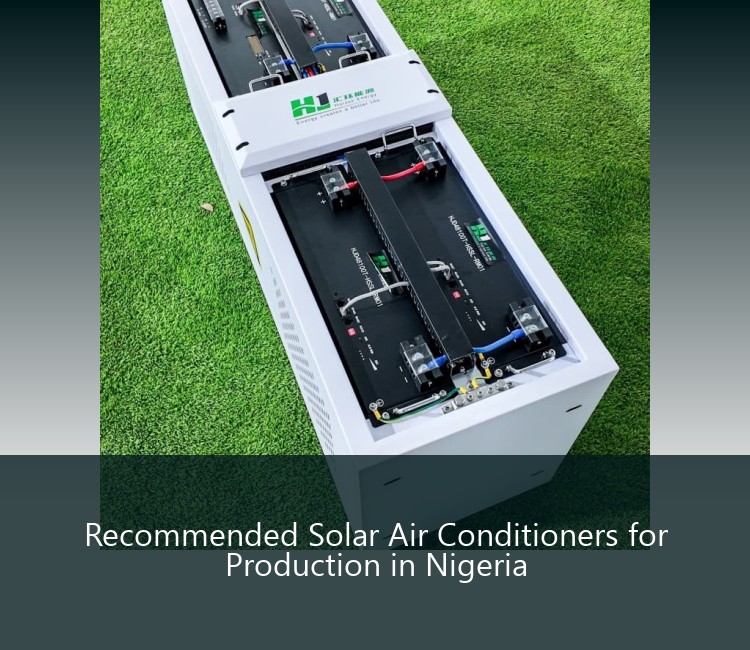 Recommended Solar Air Conditioners for Production in Nigeria