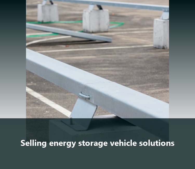 Selling energy storage vehicle solutions