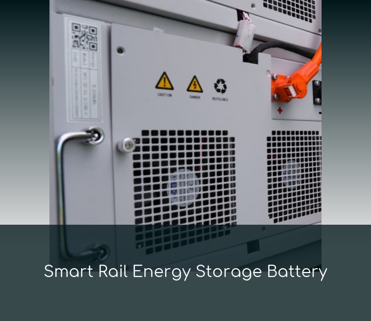 Smart Rail Energy Storage Battery